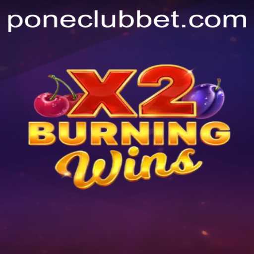 Discover the Thrills of BurningWinsX2 at Pone Club Casino